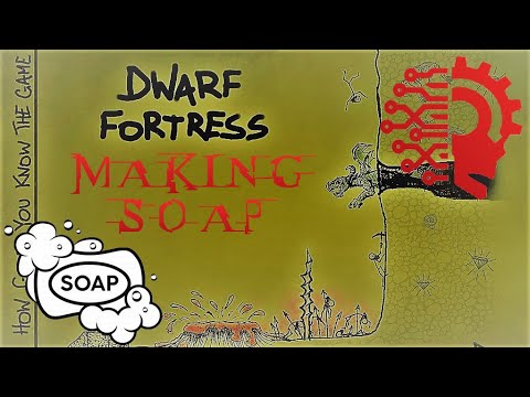 dwarf fortress soap