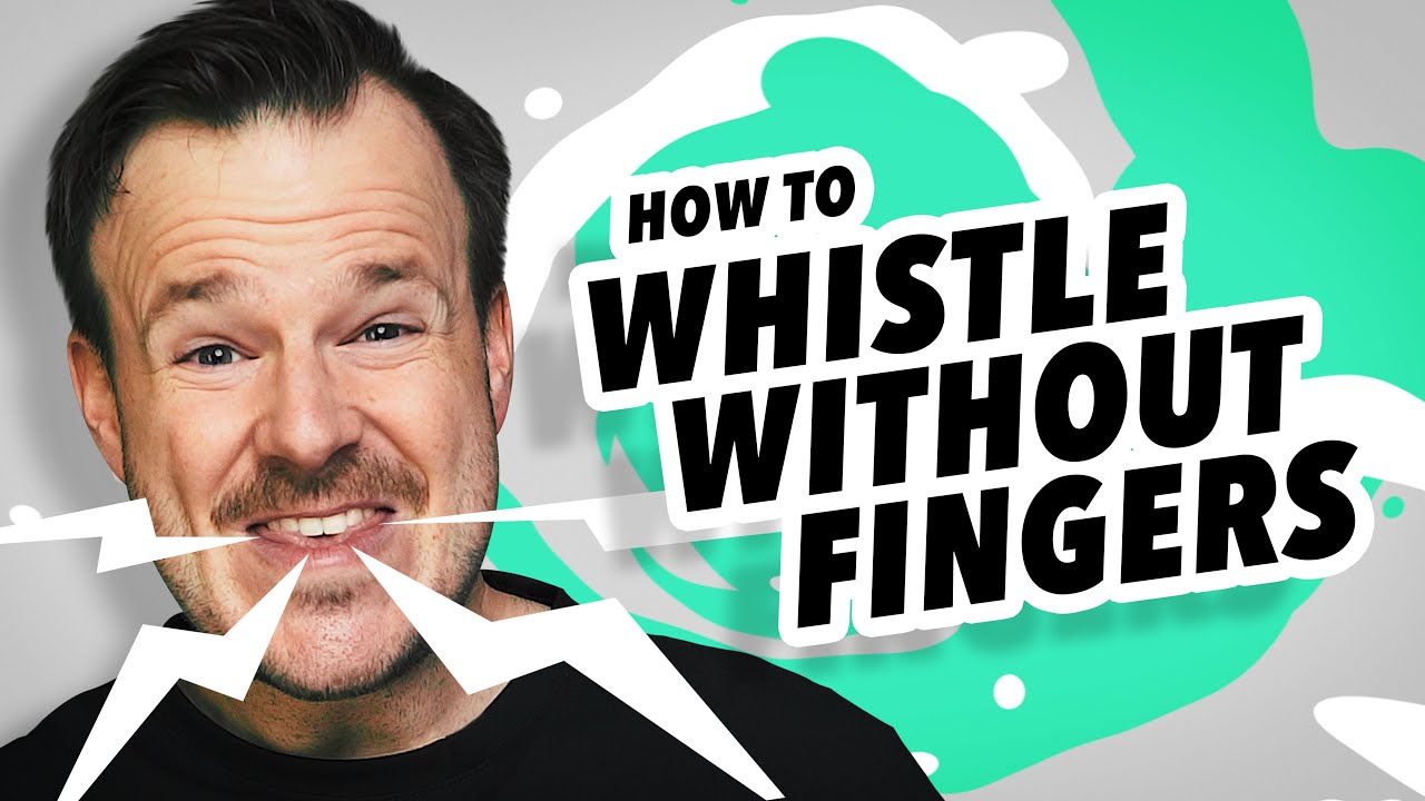 how to loud whistle without fingers