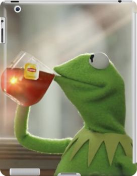 kermit the frog tea meme