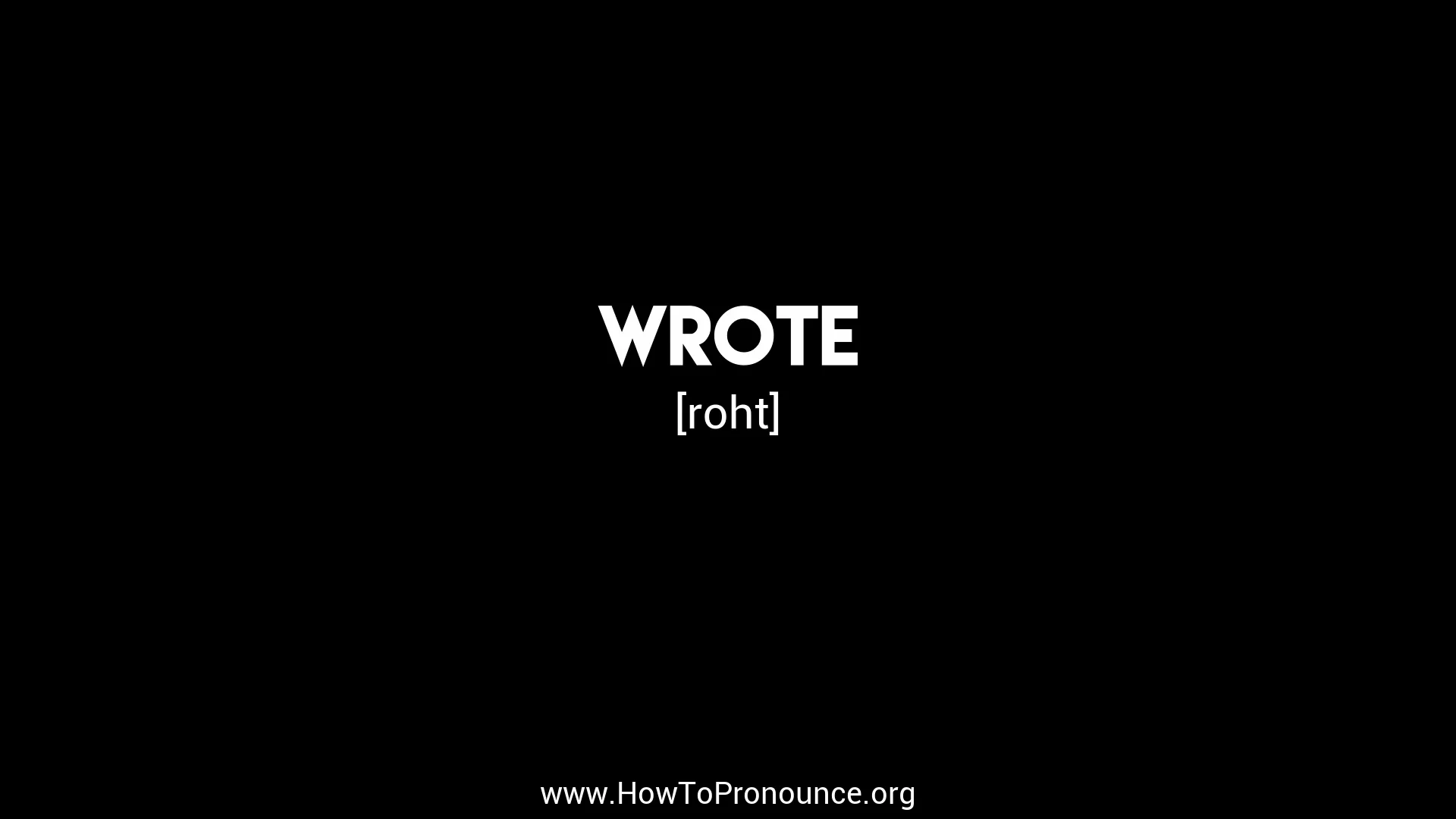 how to pronounce wrote