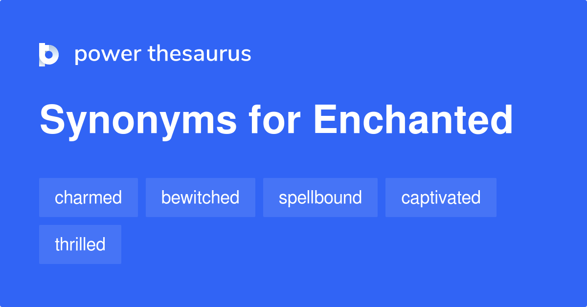 synonyms for enchanted