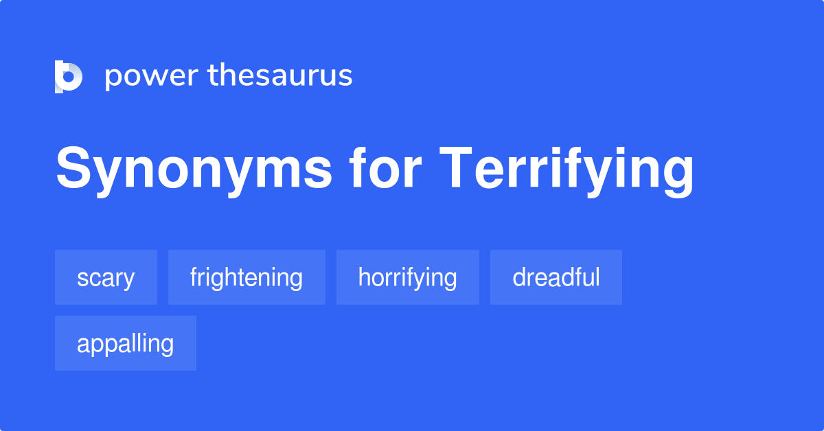 synonym for terrifying