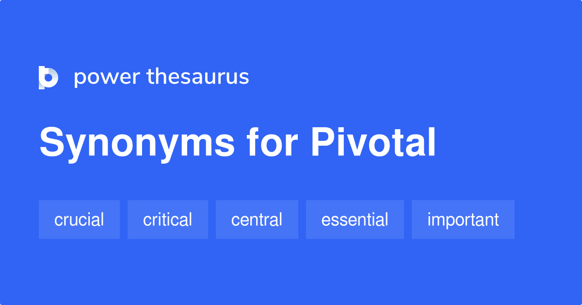 pivotal synonym