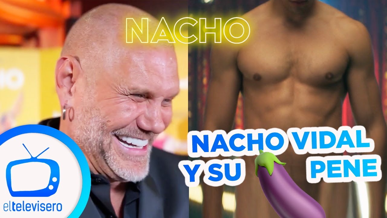 cuánto le mide el pene a nacho vidal