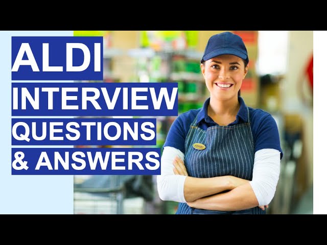 aldi interview questions retail assistant australia