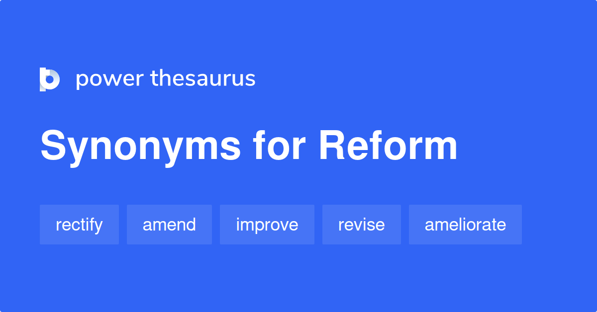 antonyms of reform