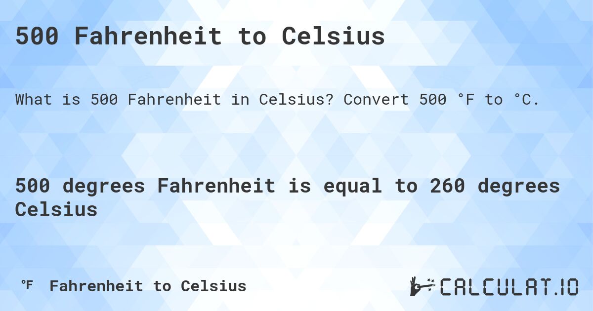 what is 500 fahrenheit in celsius