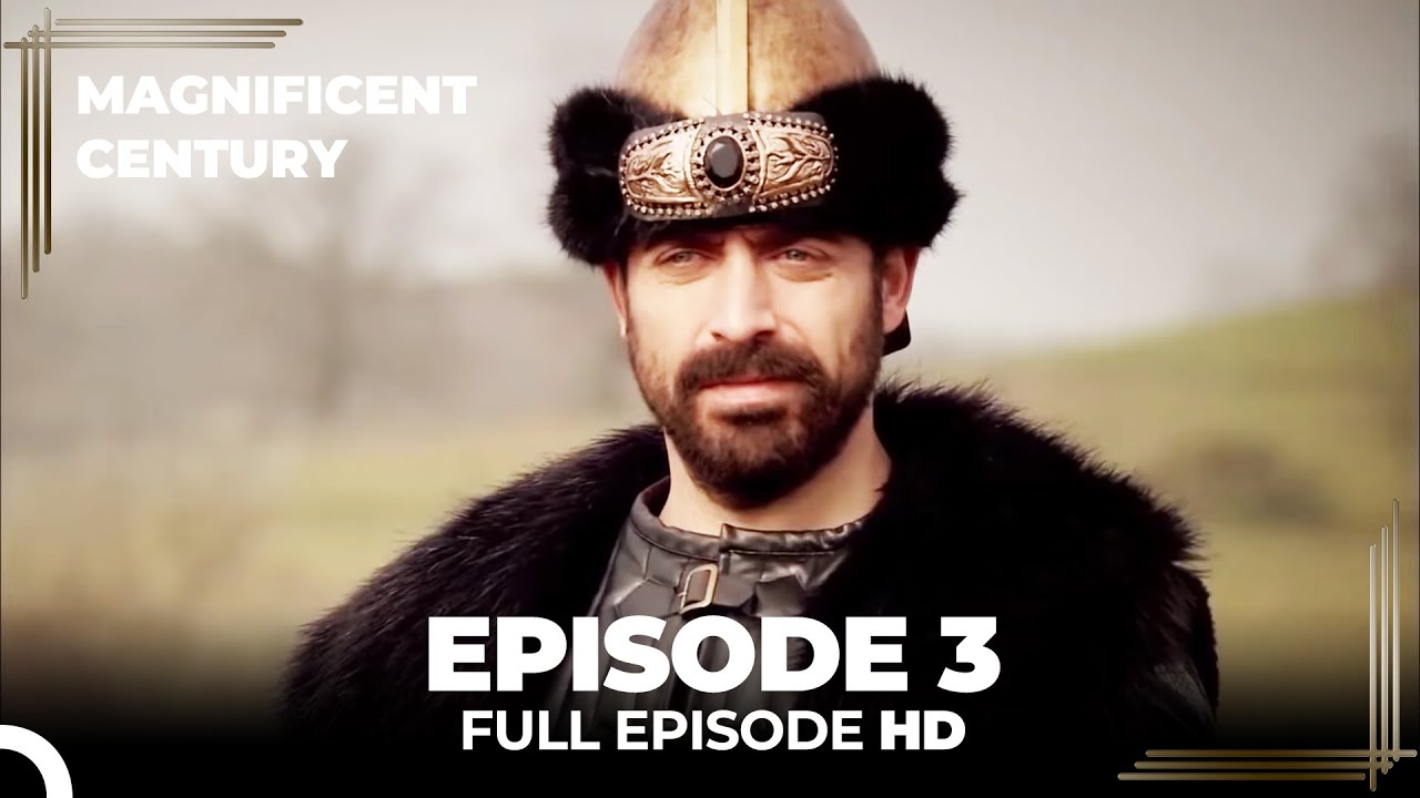 magnificent century episode 3