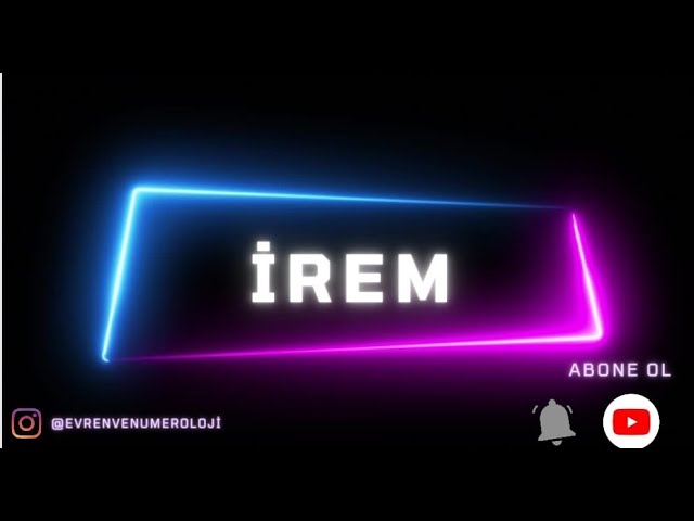 irem isminin enerjisi