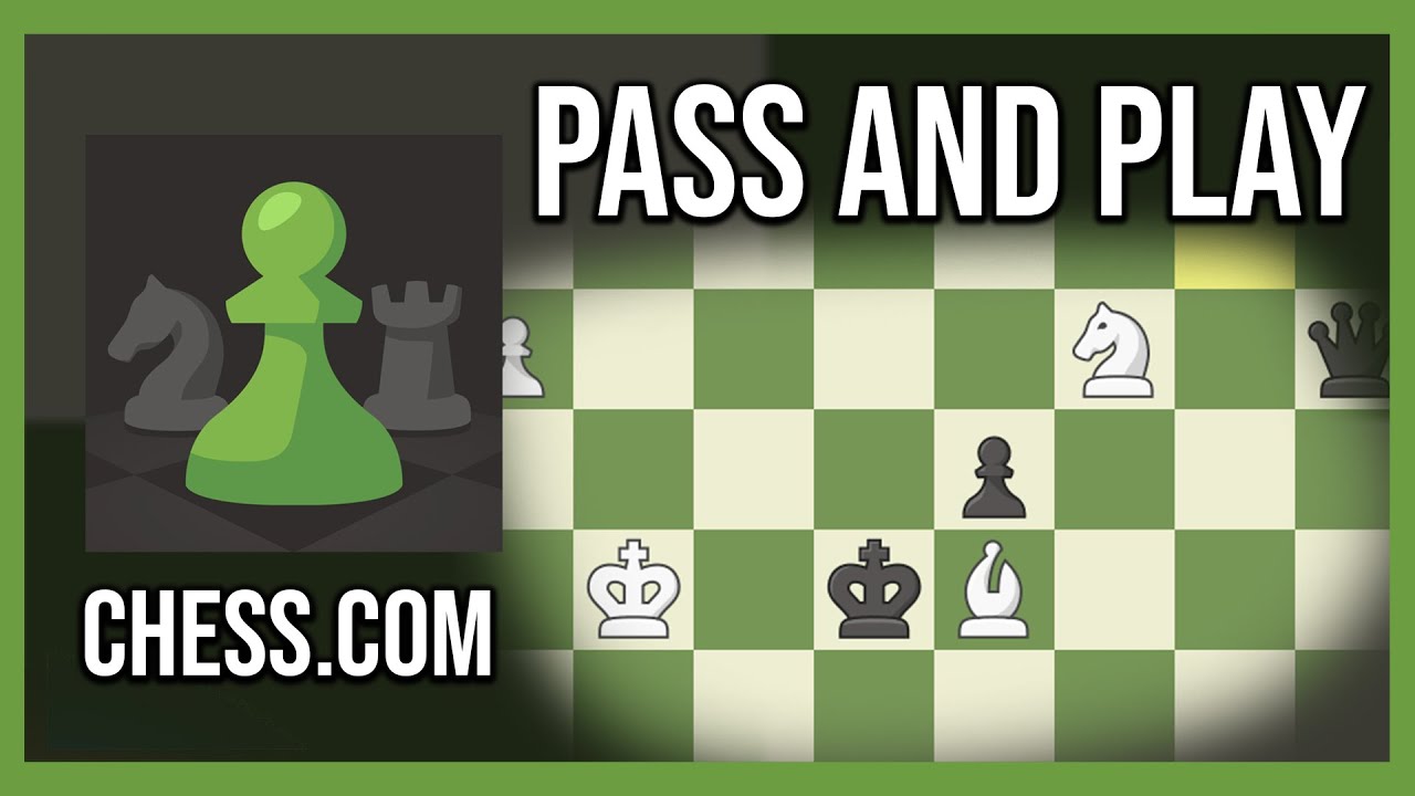 how to pass and play on chess.com