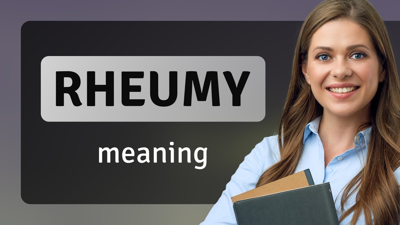 rheumy meaning