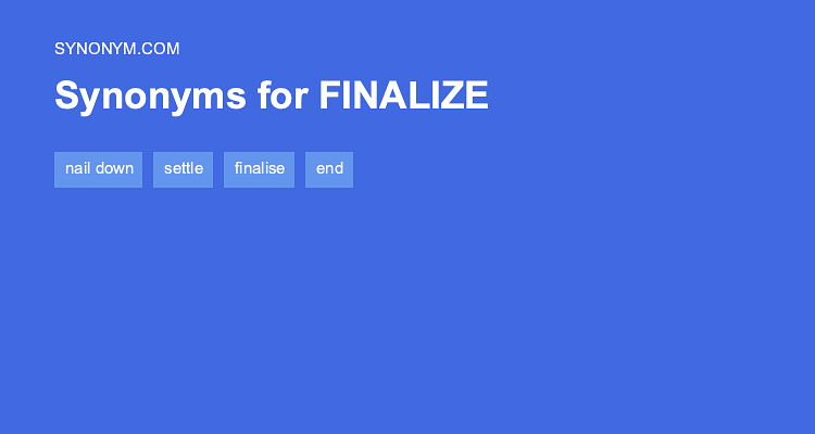 finalizing synonym