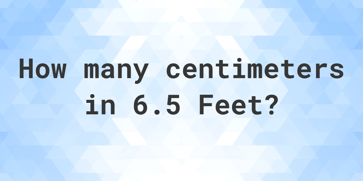 5 feet 6.5 inches in cm