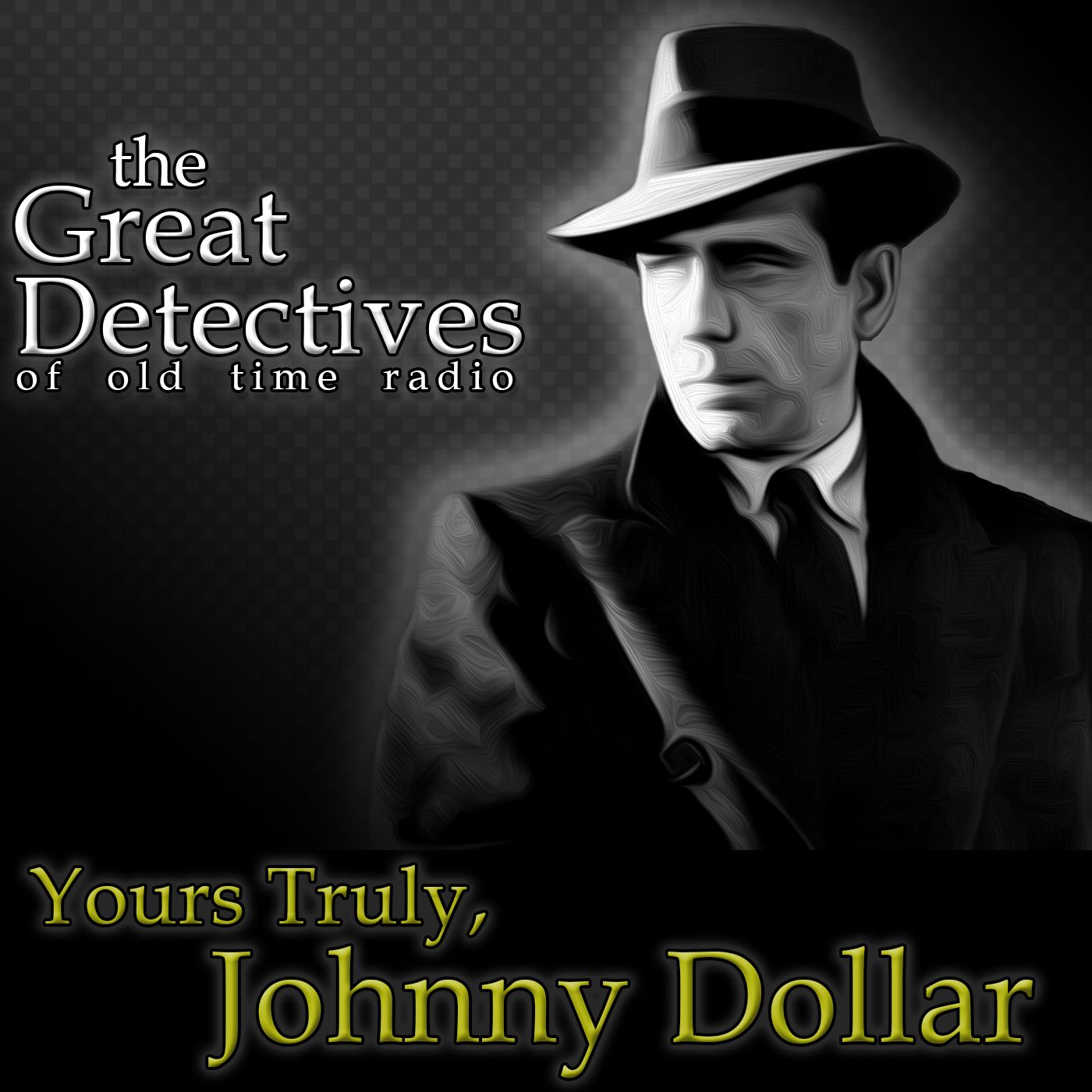 yours truly johnny dollar