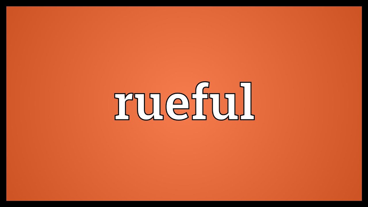 ruefulness definition