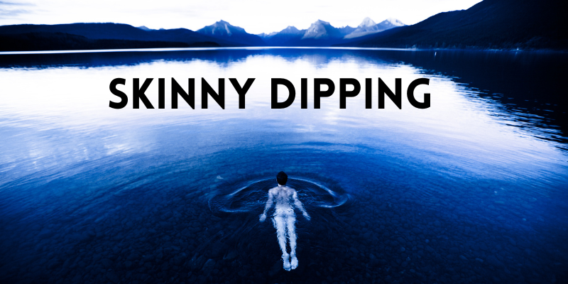 skinny dipping means