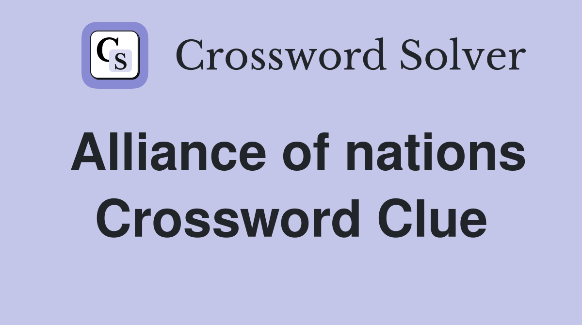 alliance of nations crossword clue