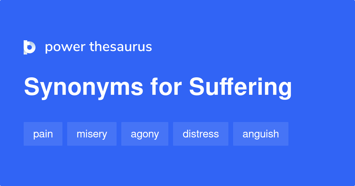 suffering synonym