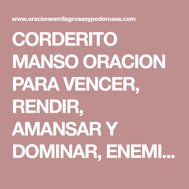 oracion del corderito manso para dominar a tu amor