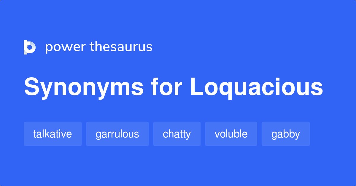 synonym of loquacious