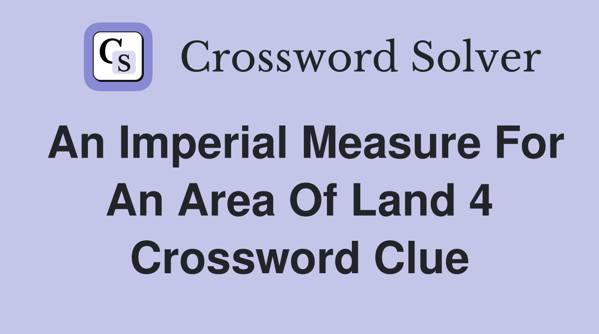 area of land crossword clue