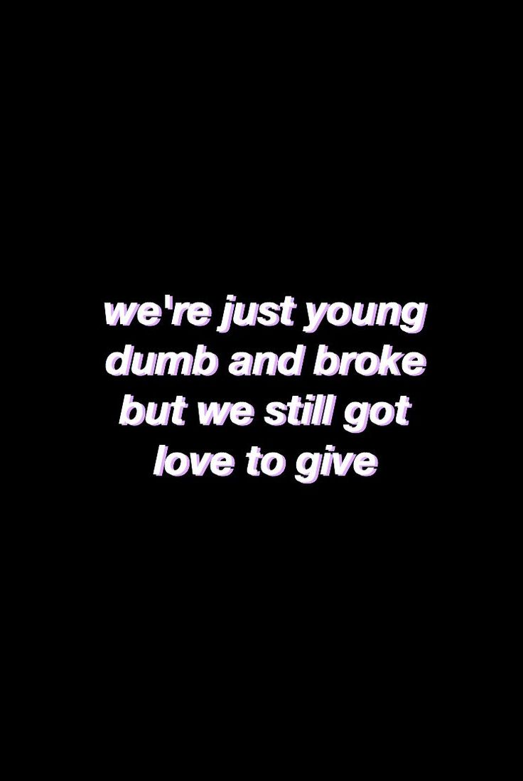 dumb young and broke lyrics