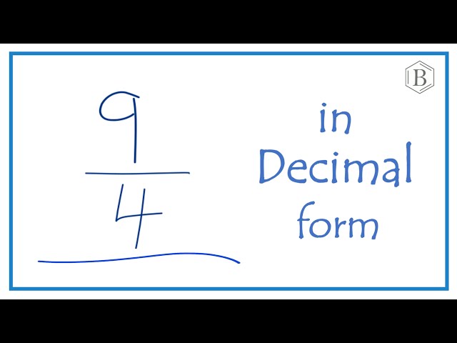 9/4 as a decimal