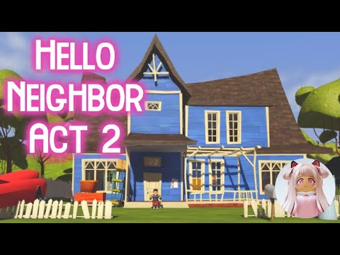 hello neighbor roblox act 2