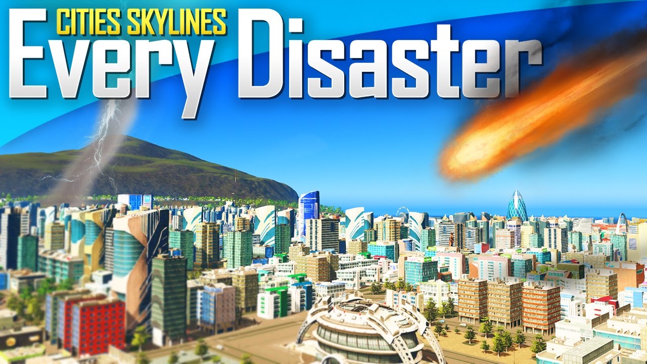 cities skylines disasters