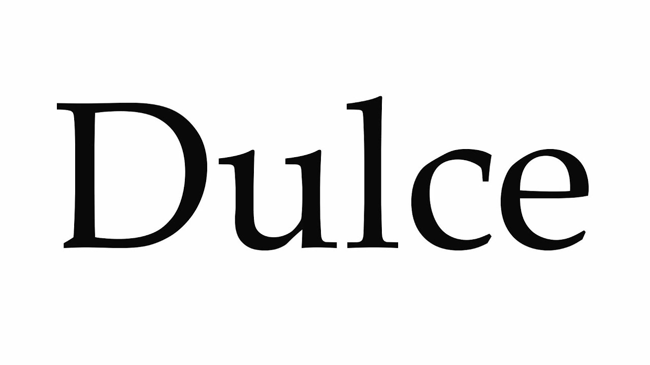 dulce pronunciation