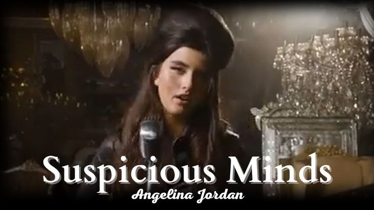 angelina jordan - suspicious minds