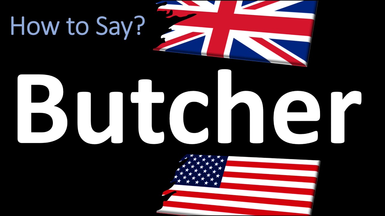 butcher pronunciation in english