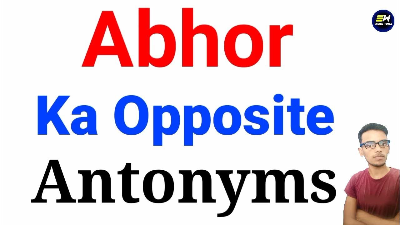 antonyms of abhor