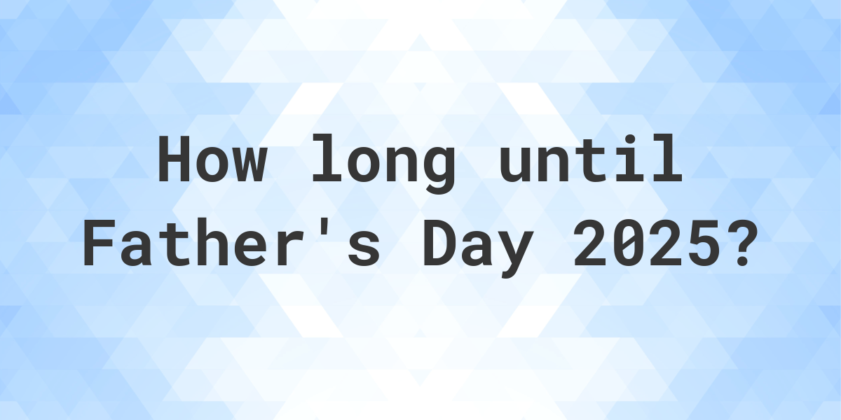 how long until fathers day