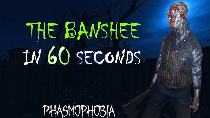 banshee scream phasmophobia