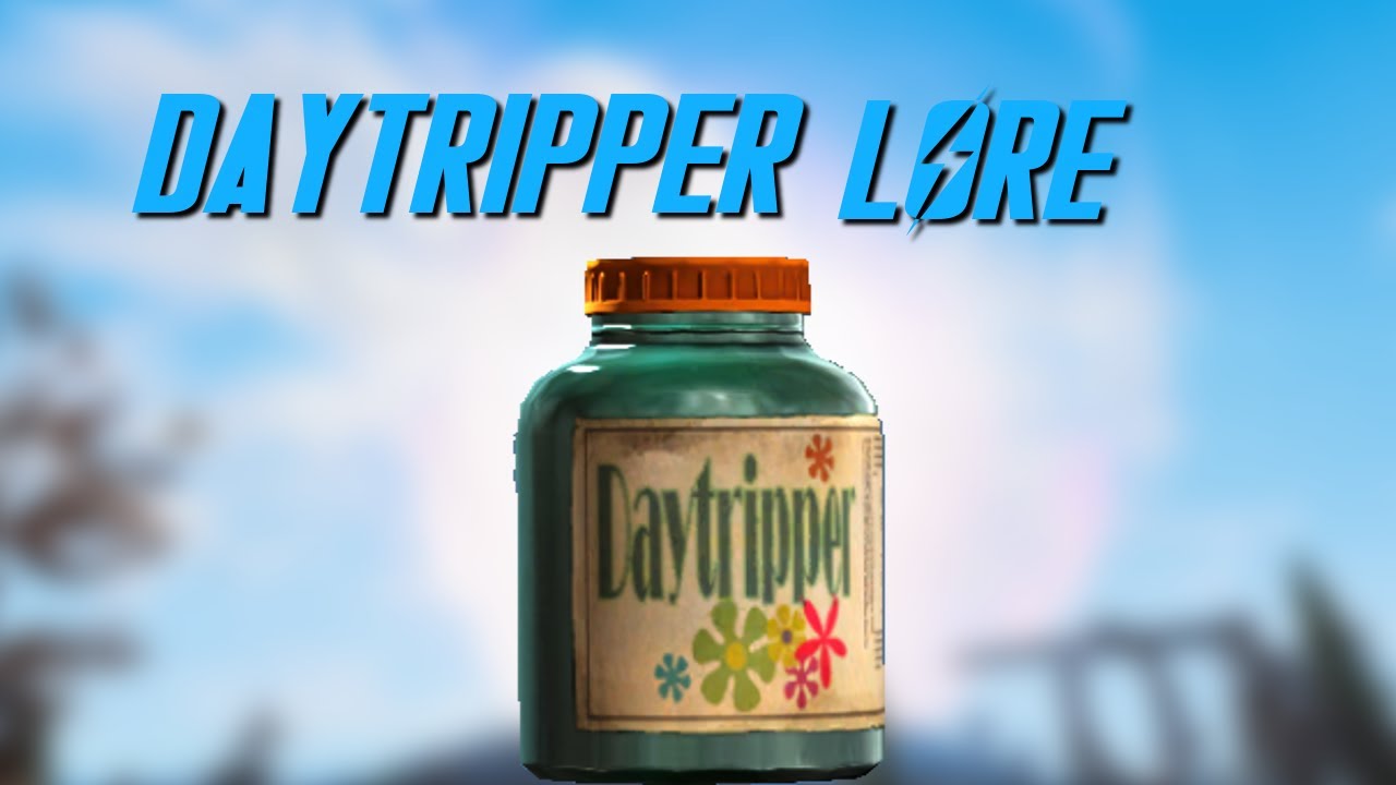 fallout 4 day tripper