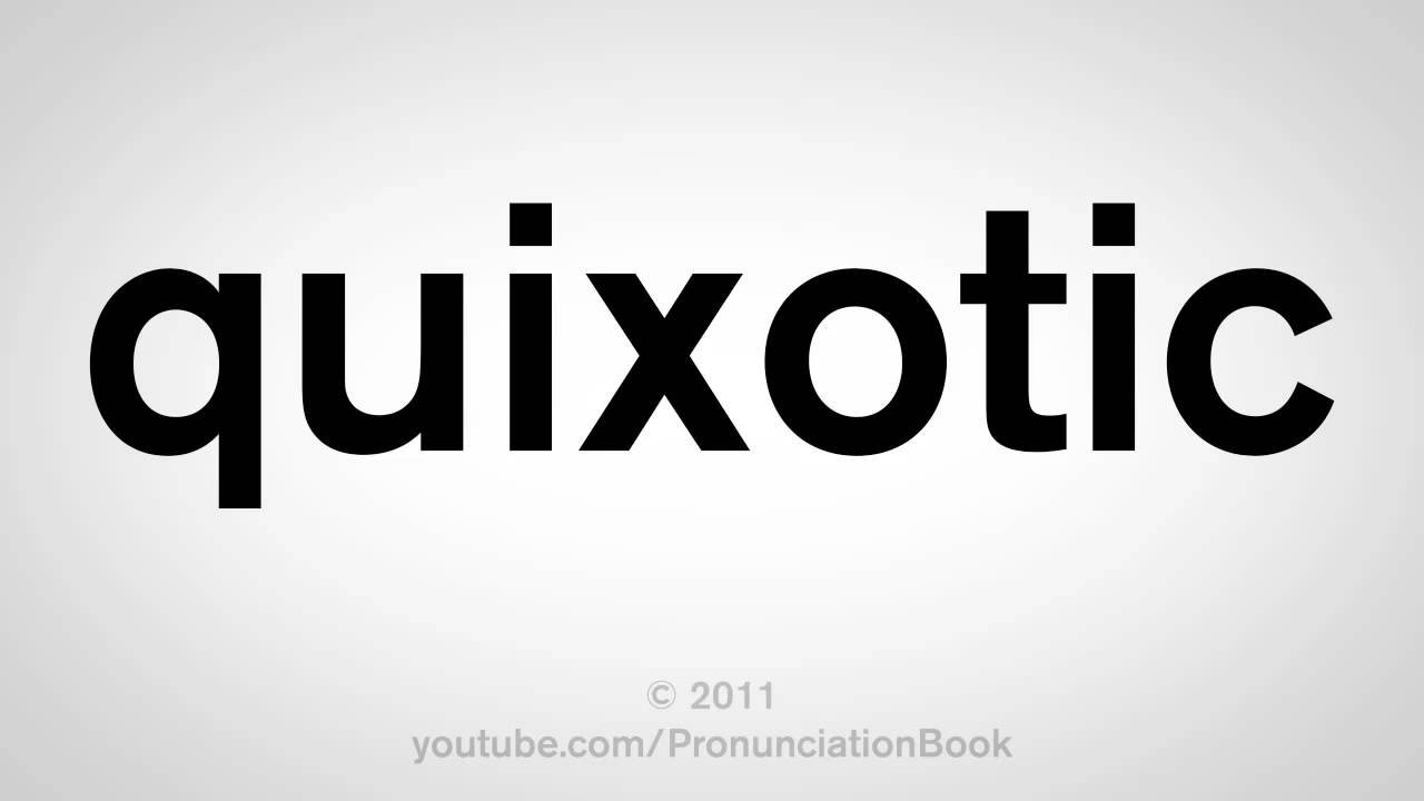 quixotic pronunciation