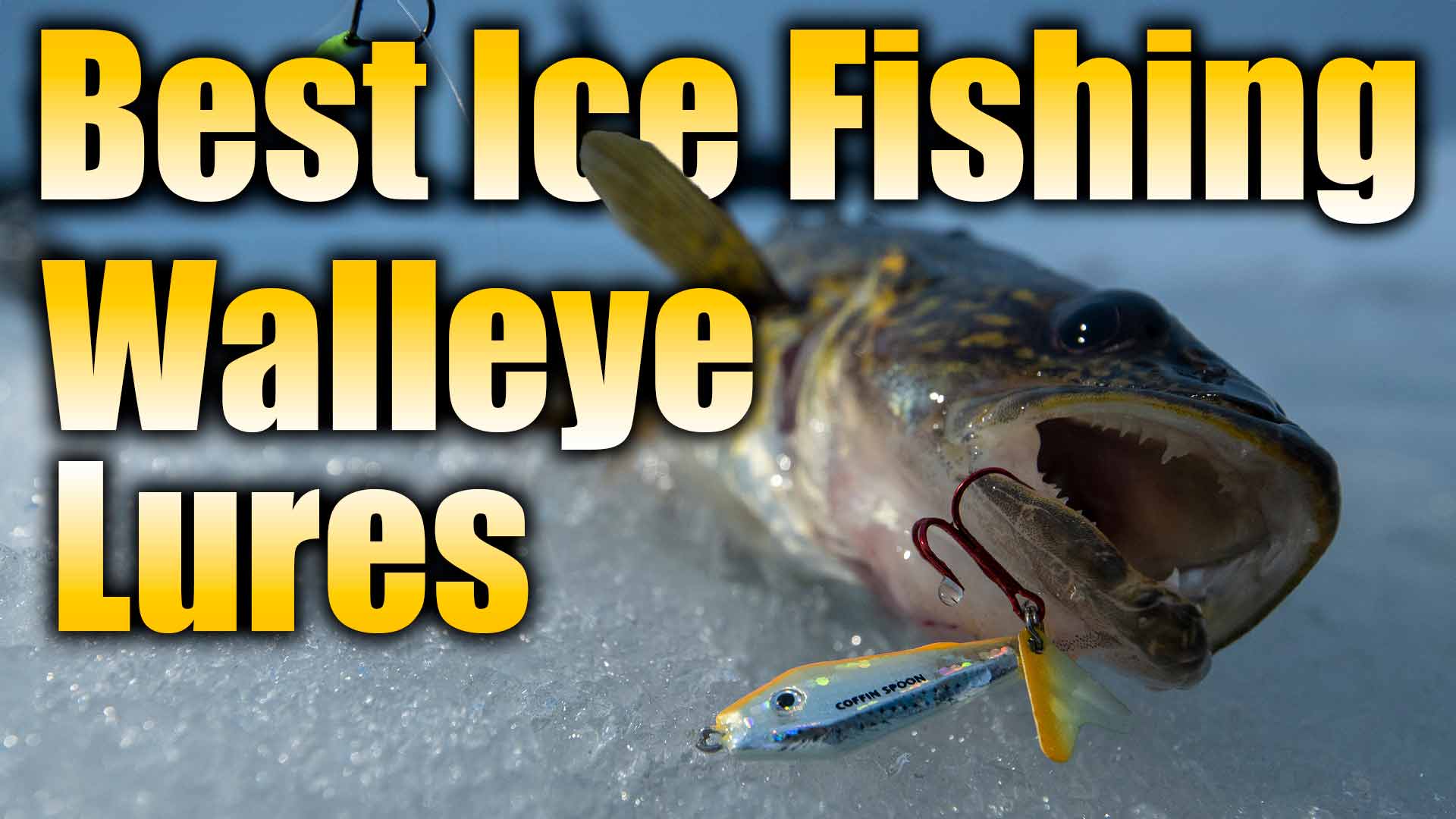 best walleye lures ice fishing