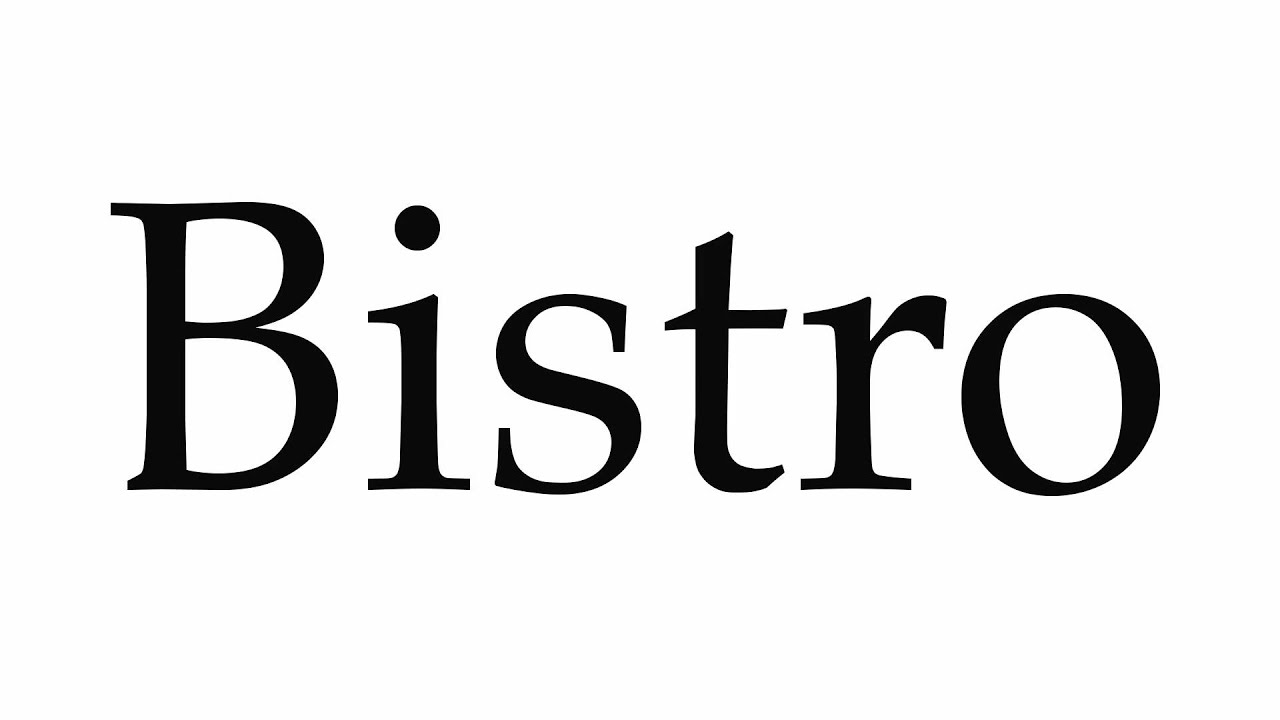 bistro pronunciation