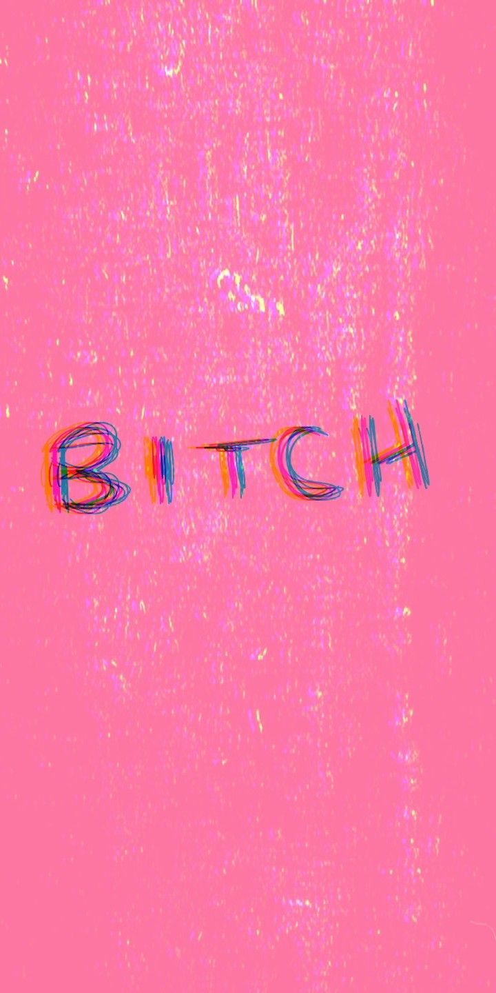 bitch wallpaper