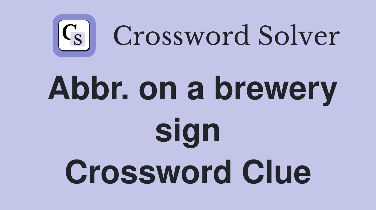 brewery letters crossword clue