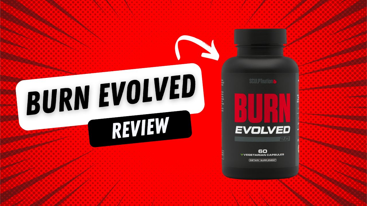 burn evolved 2.0 reviews