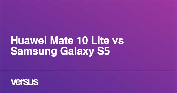 huawei mate 10 lite vs s5