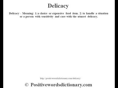 what does the word delicacy mean