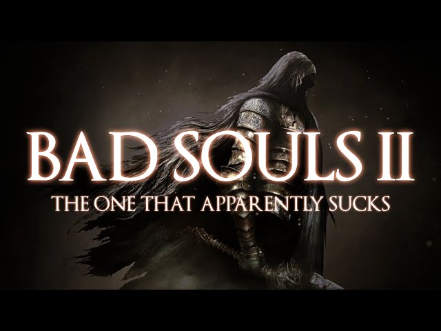 dark souls 2 sucks