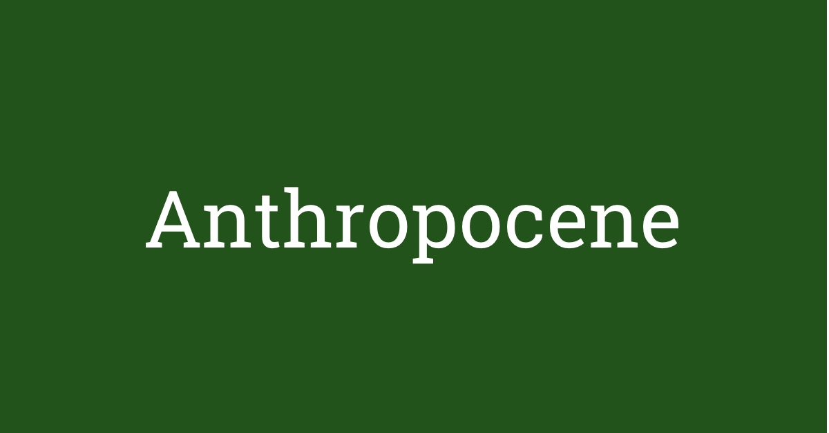 anthropocene pronunciation