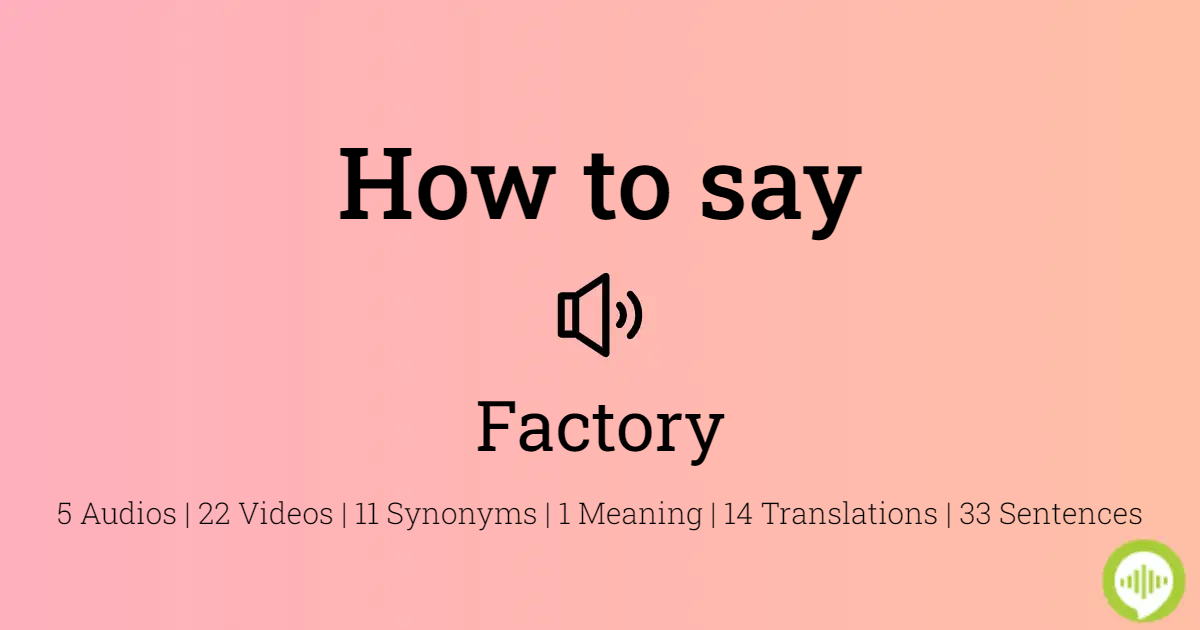 how to pronounce factory