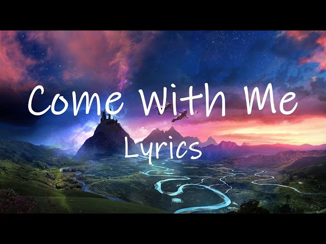 come with me come with me song