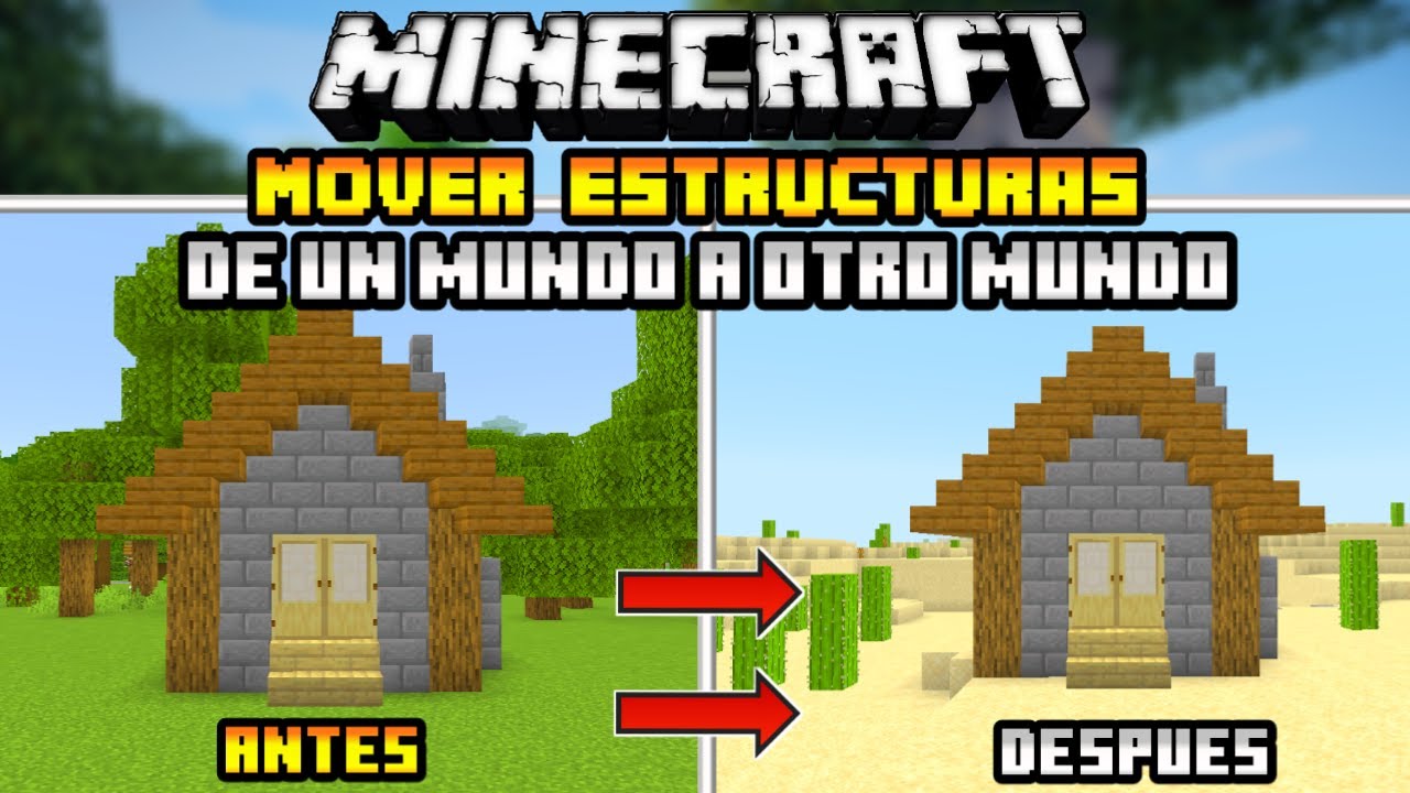 como pasar una casa de un mundo a otro minecraft