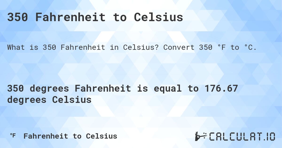 convert 350 fahrenheit to degrees celsius